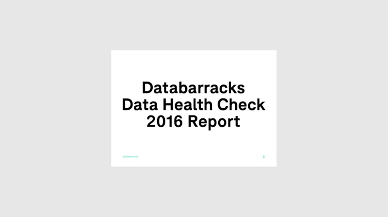 Databarracks Data Health Check 2016 Report